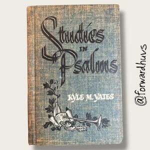 Studies in Psalms – Kyle M. Yates – 1953 Hardcover – Acceptable